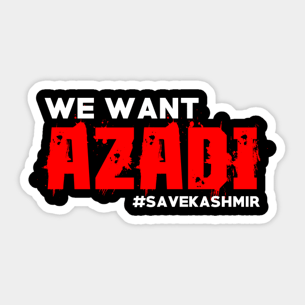 We Want Azadi #SAVEKASHMIR India Stop Killing Kashmiri Sticker by mangobanana